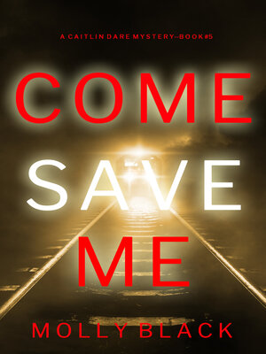 cover image of Come Save Me